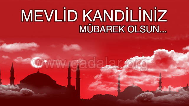 MEVLİD KANDİLİNİZ MÜBAREK OLSUN